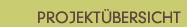 Projekt&uuml;bersicht